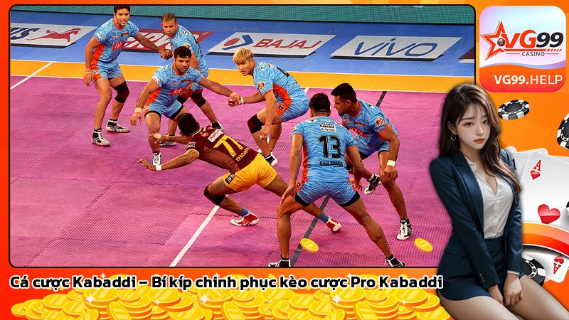 Cá cược Kabaddi – Bí kíp chinh phục kèo cược Pro Kabaddi