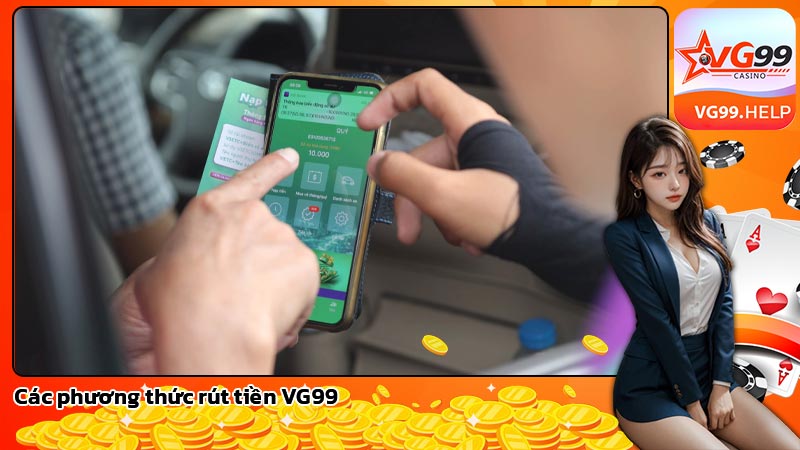 Các phương thức rút tiền VG99